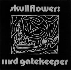 Skullflower : IIIrd Gatekeeper